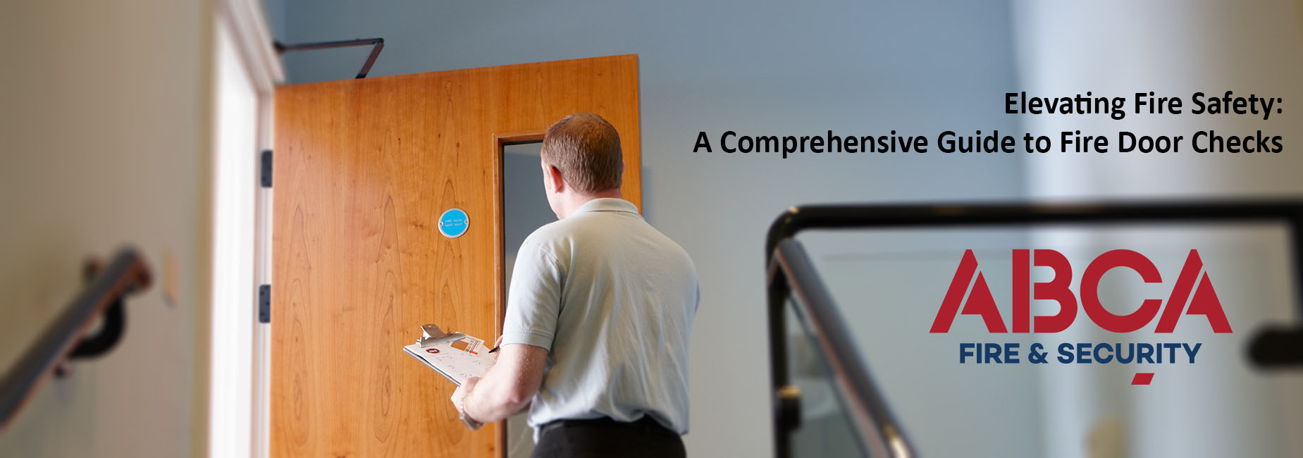 Elevating Fire Safety: A Comprehensive Guide to Fire Door Checks